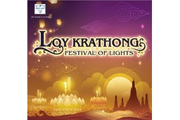 LOY KRATHONG - LỄ HỘI CẦU NGUYỆN AN LÀNH